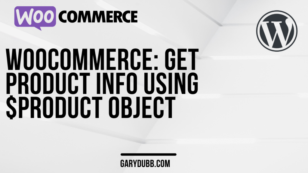 WooCommerce - Get Product Info using product Object